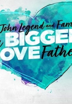 John Legend and Family: Bigger Love Father's Day