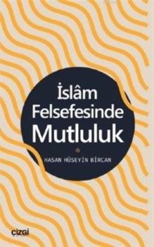 İslam Felsefesinde Mutluluk
