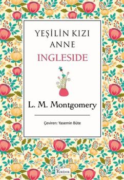 Yeşilin Kızı Anne Ingleside - Bez Ciltli