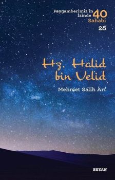 Hz. Halid bin Velid-Peygamberimiz'in İzinde 40 Sahabi 28