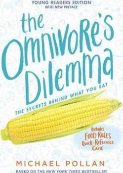 The Omnivore's Dilemma: Young Readers Edition