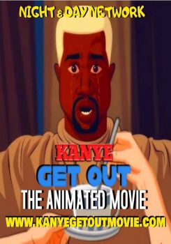 Kanye: Get Out the Animated Movie