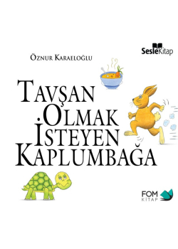 Tavşan Olmak İsteyen Kaplumbağa