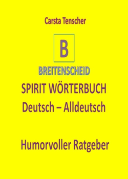 Spirit Wörterbuch Deutsch-Alldeutsch: Das etwas andere Wörterbuch-Lexikon