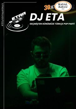 DJ Eta ile Geçmişten Günümüze Türkçe Pop Parti