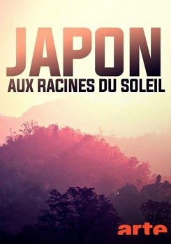Japon, aux racines du soleil