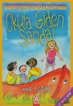 Okula Giden Sandal - Sevecen Öyküler