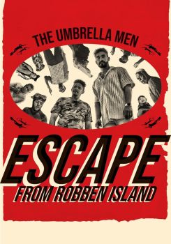 The Umbrella Men: Escape From Robben Island