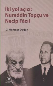 İki Yol Açıcı-Nureddin Topçu Necip ve Fazıl