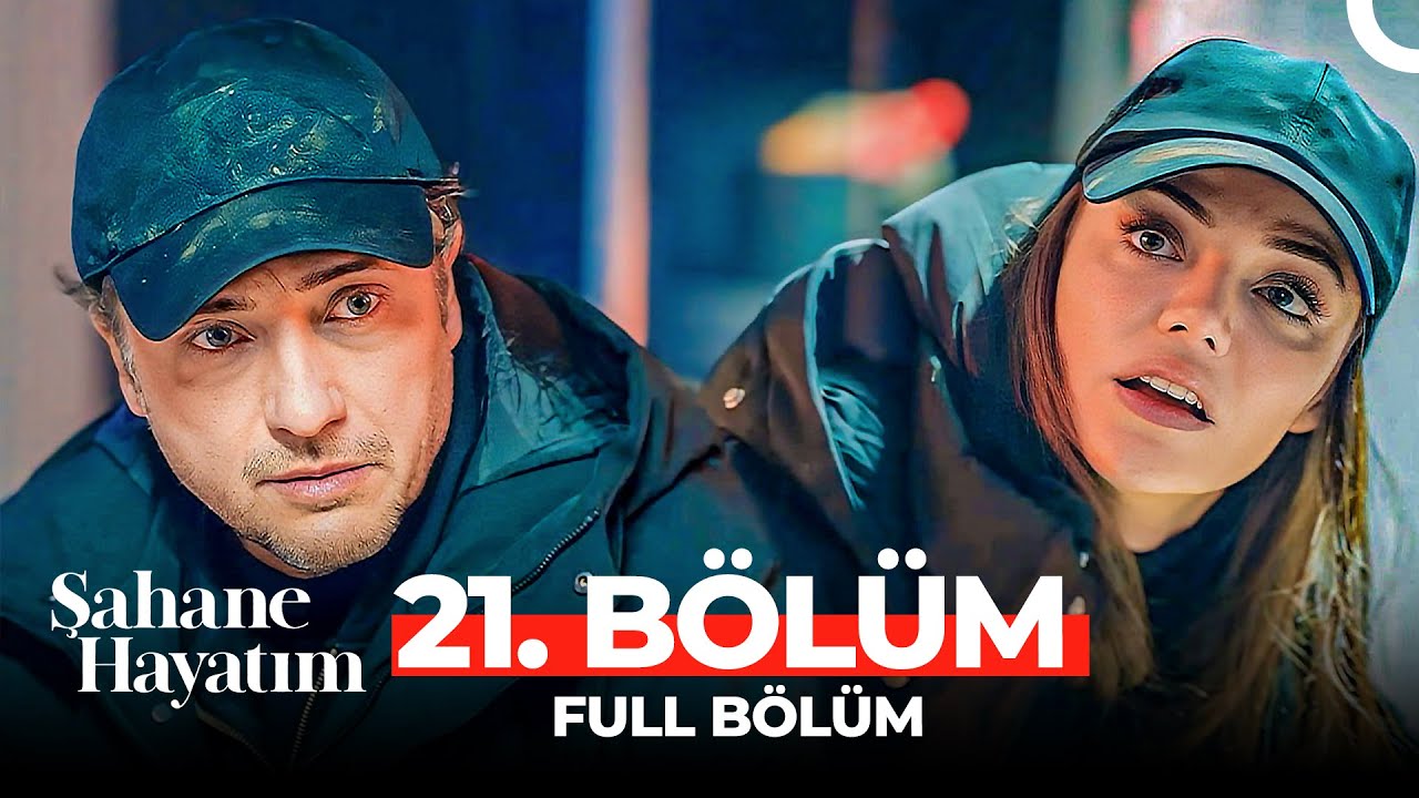 Şahane Hayatım 21.Bölüm