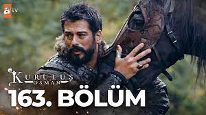 Kuruluş: Osman 163.Bölüm