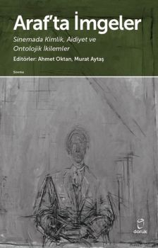 Araf'ta İmgeler-Sinemada Kimlik Aidiyet ve Ontolojik İkilemler