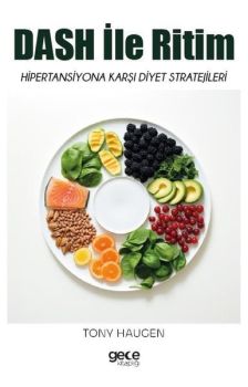 Dash İle Ritim - Hipertansiyona Karşı Diyet Stratejileri
