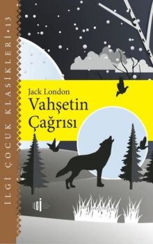 Vahşetin Çağrısı - İlgi Çocuk Klasikleri 13