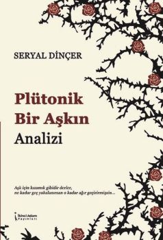 Plütonik Bir Aşkın Analizi