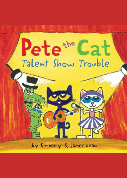 Pete the Cat: Talent Show Trouble