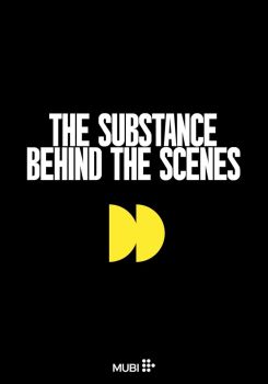 The Making of The Substance