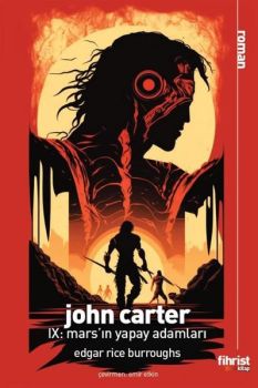 John Carter 9: Mars'ın Yapay Adamları