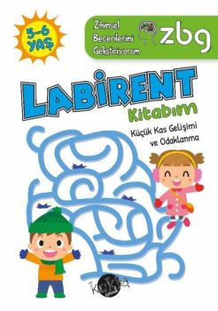 5 - 6 Yaş Labirent Kitabım - Küçük Kas Gelişimi ve Odaklanma - ZBG Zihinsel Becerilerimi Geliştiriyorum