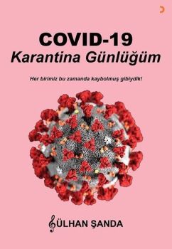 Covid - 19 Karantina Günlüğüm