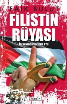 Filistin Rüyası - İsrail Zindanlarında 7 Yıl