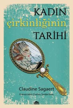 Kadın Çirkinliğin Tarihi
