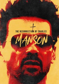 The Resurrection of Charles Manson