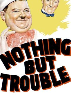 Nothing But Trouble