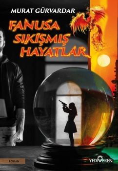 Fanusa Sıkışmış Hayatlar