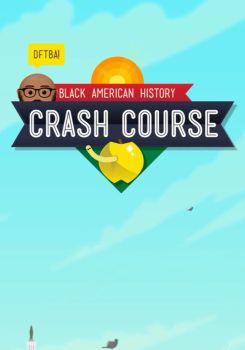 Crash Course Black American History