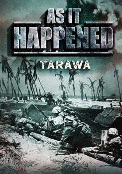 As it Happened: Tarawa