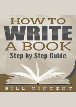 How to Write a Book: Step by Step Guide