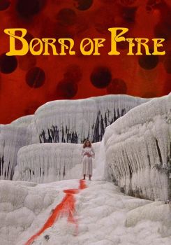 Born of Fire