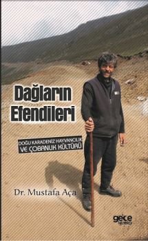 Dağların Efendileri-Doğu Karadeniz Hayvancılık ve Çobanlık Kültürü