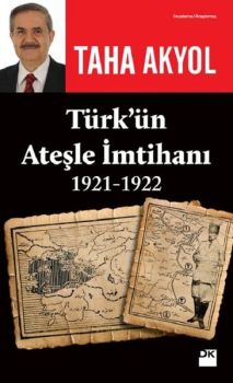 Türk'ün Ateşle İmtihanı 1921-1922