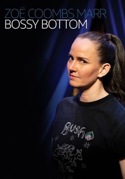 Zoë Coombs Marr: Bossy Bottom