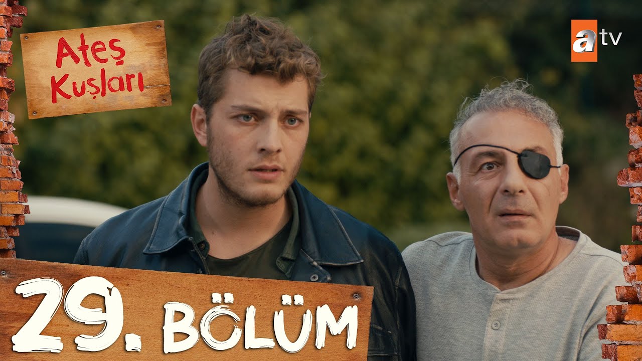 Ateş Kuşları 29. Bölüm