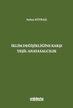 İklim Değişikliğine Karşı Yeşil Anayasalcılık