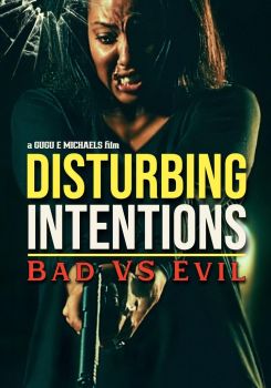 Disturbing Intentions: Bad vs Evil