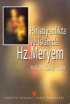 Hristiyanlıkta ve İslamda Hz. Meryem