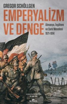 Emperyalizm ve Denge: Almanya İngiltere ve Şark Meselesi