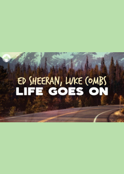 Ed Sheeran - Life Goes On (feat. Luke Combs) | Lyrics