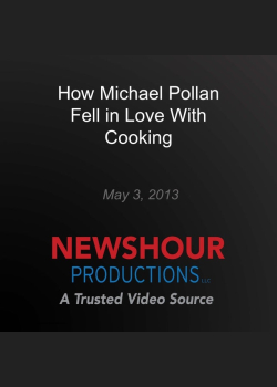 How Michael Pollan Fell in Love With Cooking