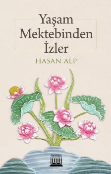 Yaşam Mektebinden İzler