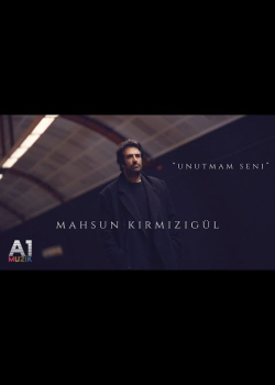 Mahsun Kırmızıgül - Unutmam Seni