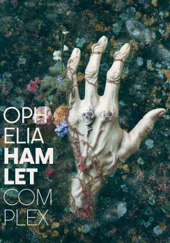 Ophelia - Hamlet Complex