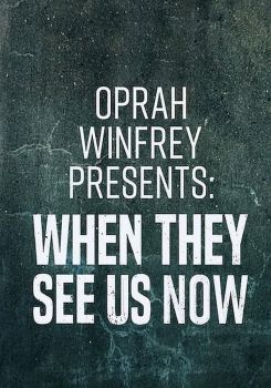 Oprah Winfrey Presents: When They See Us Now