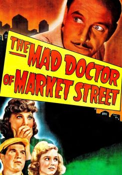 The Mad Doctor of Market Street