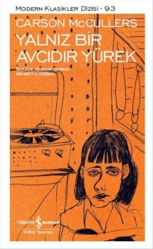 Yalnız Bir Avcıdır Yürek