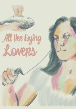 All Her Dying Lovers